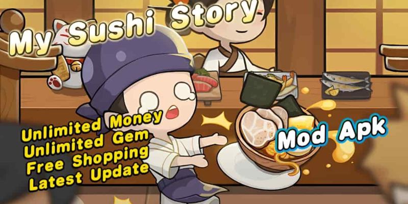 Xây dựng tiệm sushi mơ ước trong My Sushi Story MOD APK